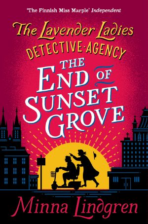 [Lavender Ladies Detective Agency 03] • The End of Sunset Grove